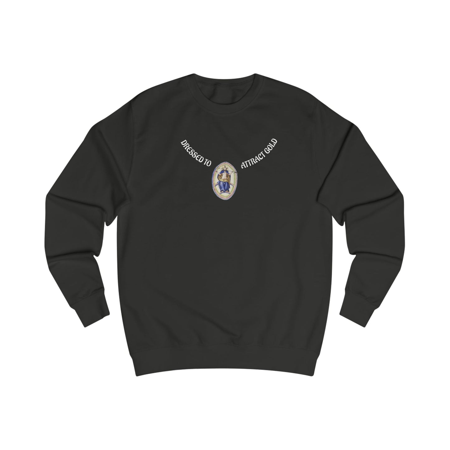 Dressed to attract gold with white text, Alchemical Hermaphrodite Unisex Sweatshirt