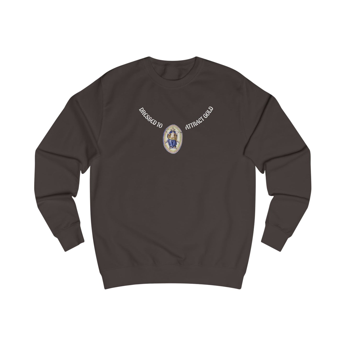 Dressed to attract gold with white text, Alchemical Hermaphrodite Unisex Sweatshirt