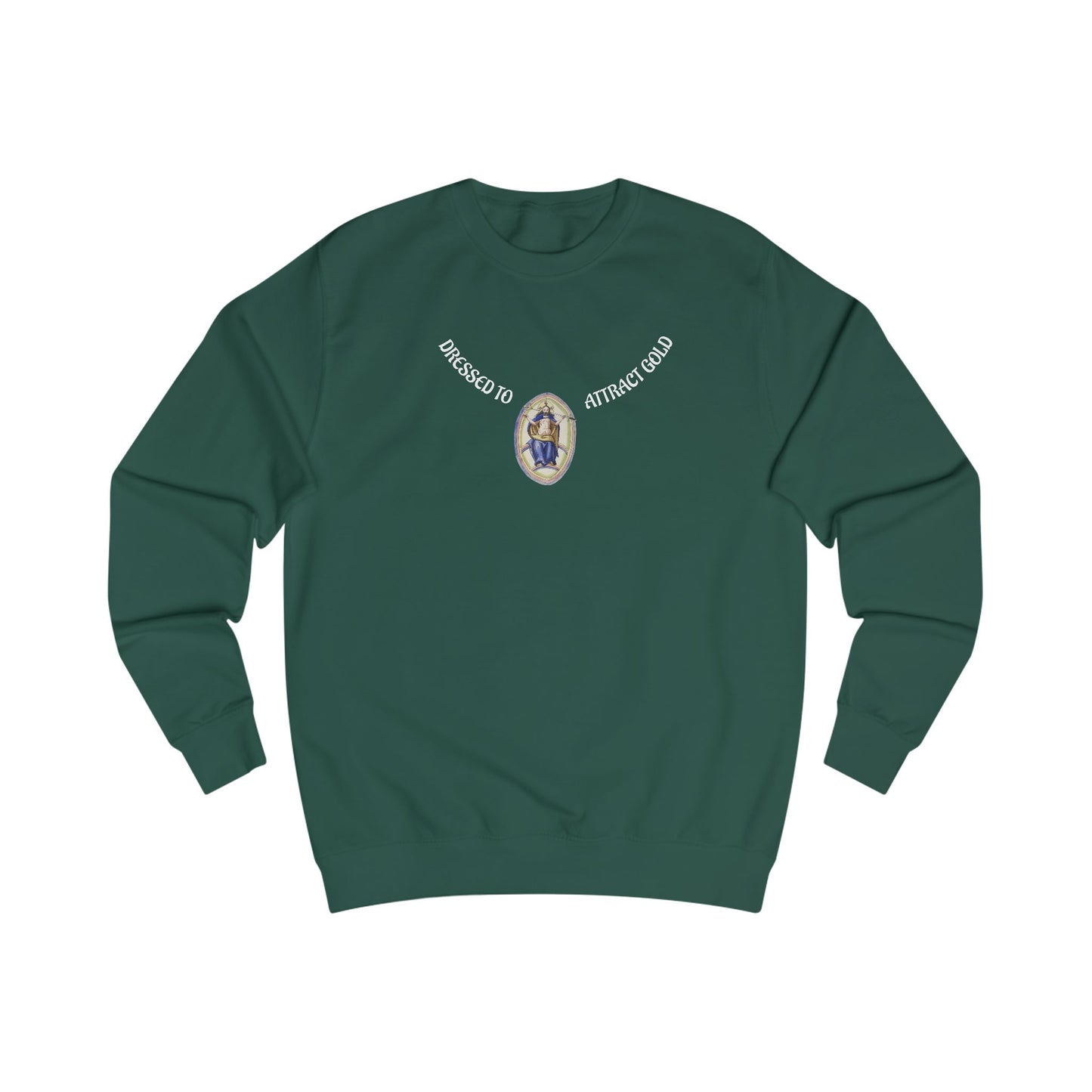 Dressed to attract gold with white text, Alchemical Hermaphrodite Unisex Sweatshirt