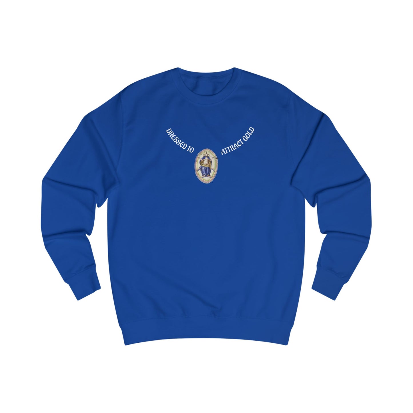 Dressed to attract gold with white text, Alchemical Hermaphrodite Unisex Sweatshirt