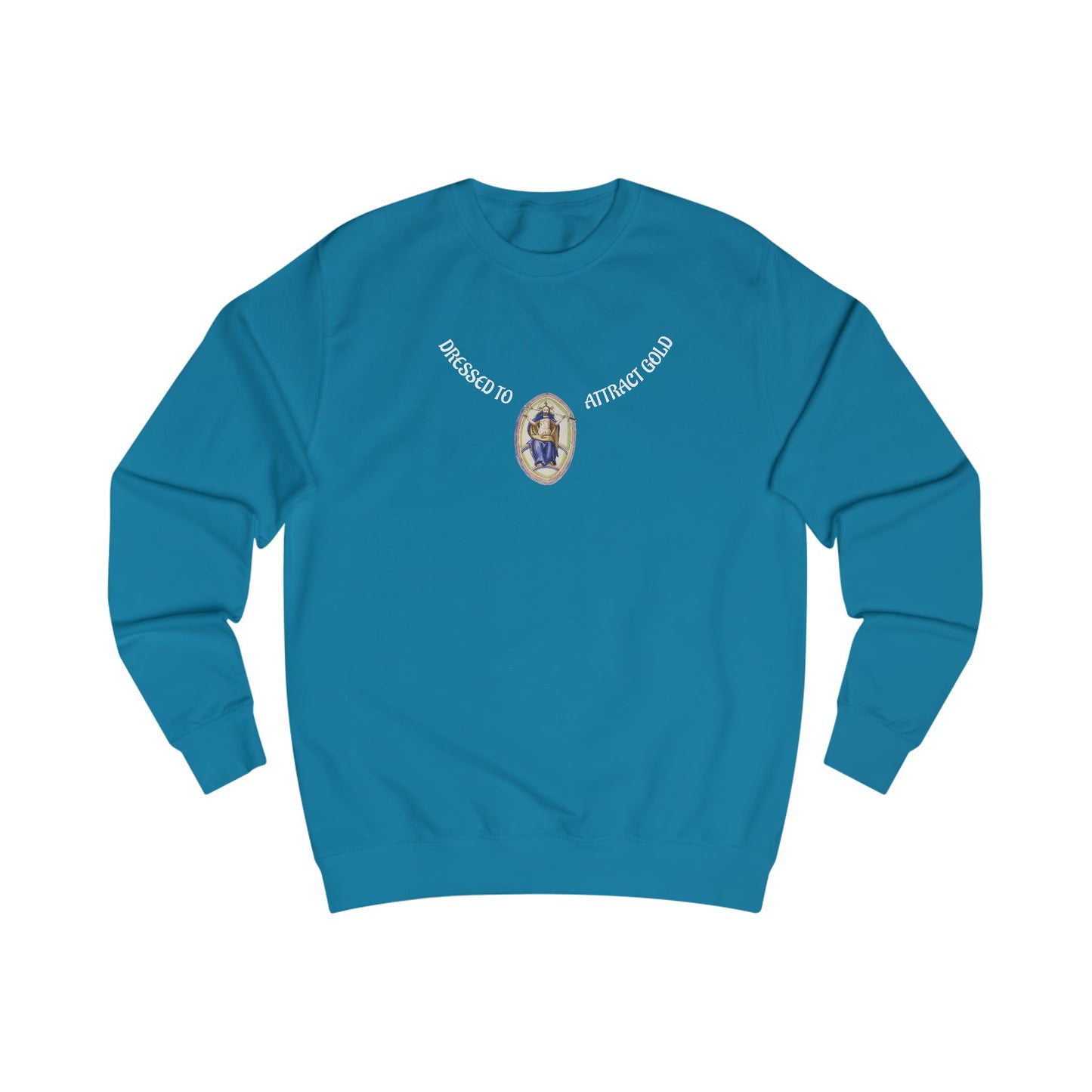 Dressed to attract gold with white text, Alchemical Hermaphrodite Unisex Sweatshirt