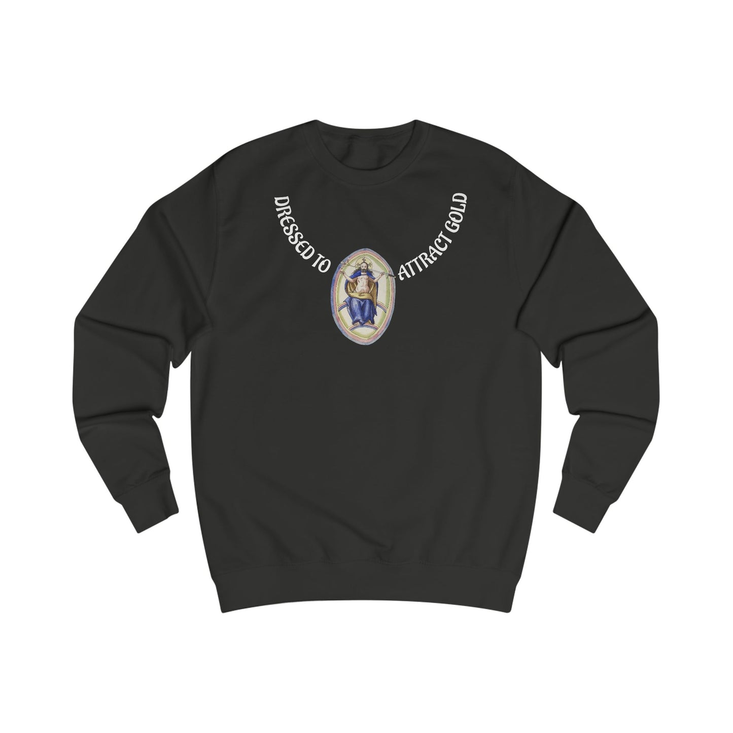 Dressed to attract gold with white text, Alchemical Hermaphrodite Unisex Sweatshirt