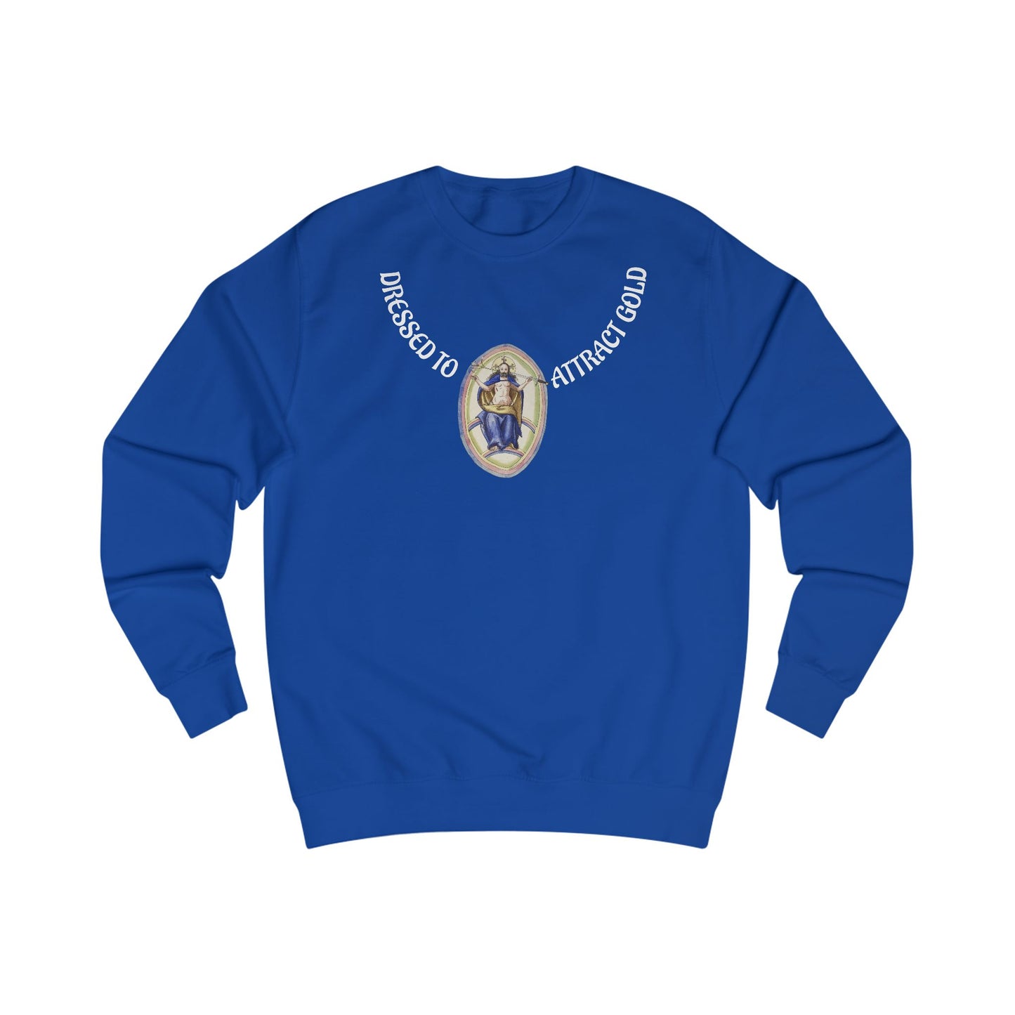 Dressed to attract gold with white text, Alchemical Hermaphrodite Unisex Sweatshirt