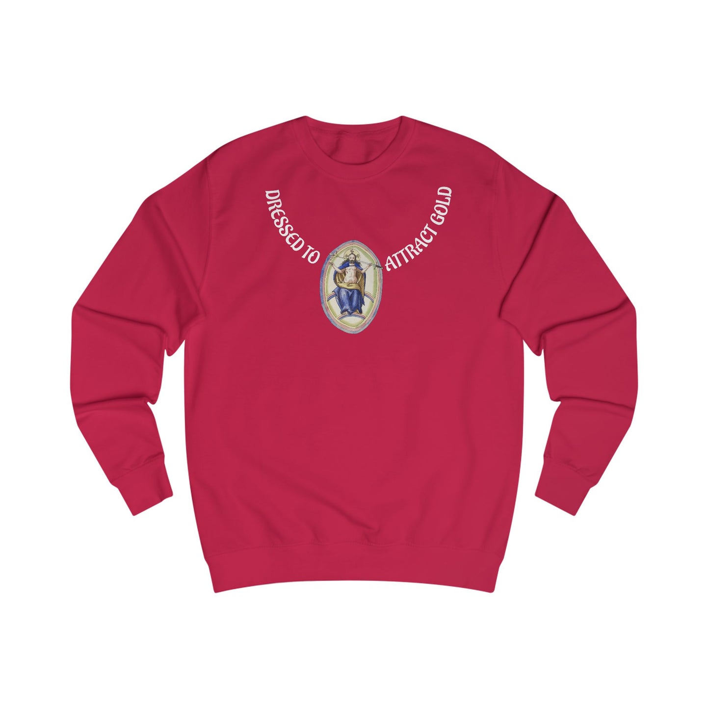 Dressed to attract gold with white text, Alchemical Hermaphrodite Unisex Sweatshirt