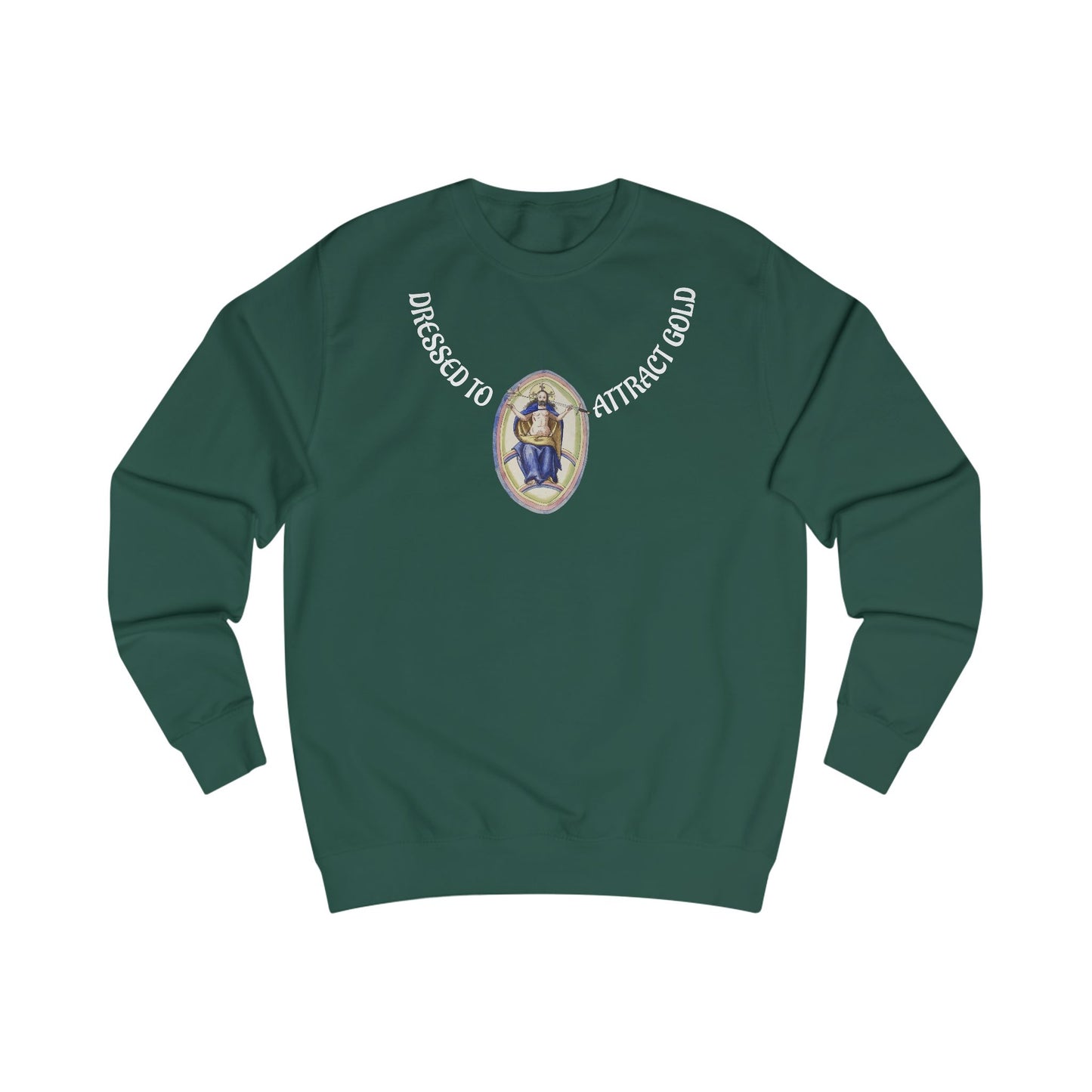 Dressed to attract gold with white text, Alchemical Hermaphrodite Unisex Sweatshirt
