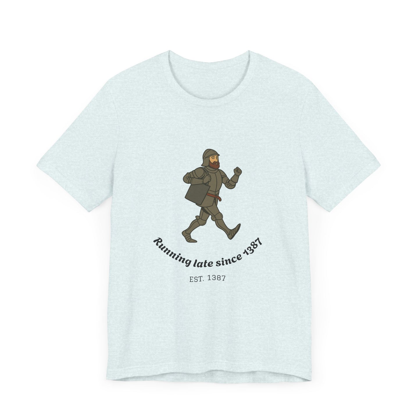 Knight on the Go But Running Late, Medieval Humor Unisex T-Shirt