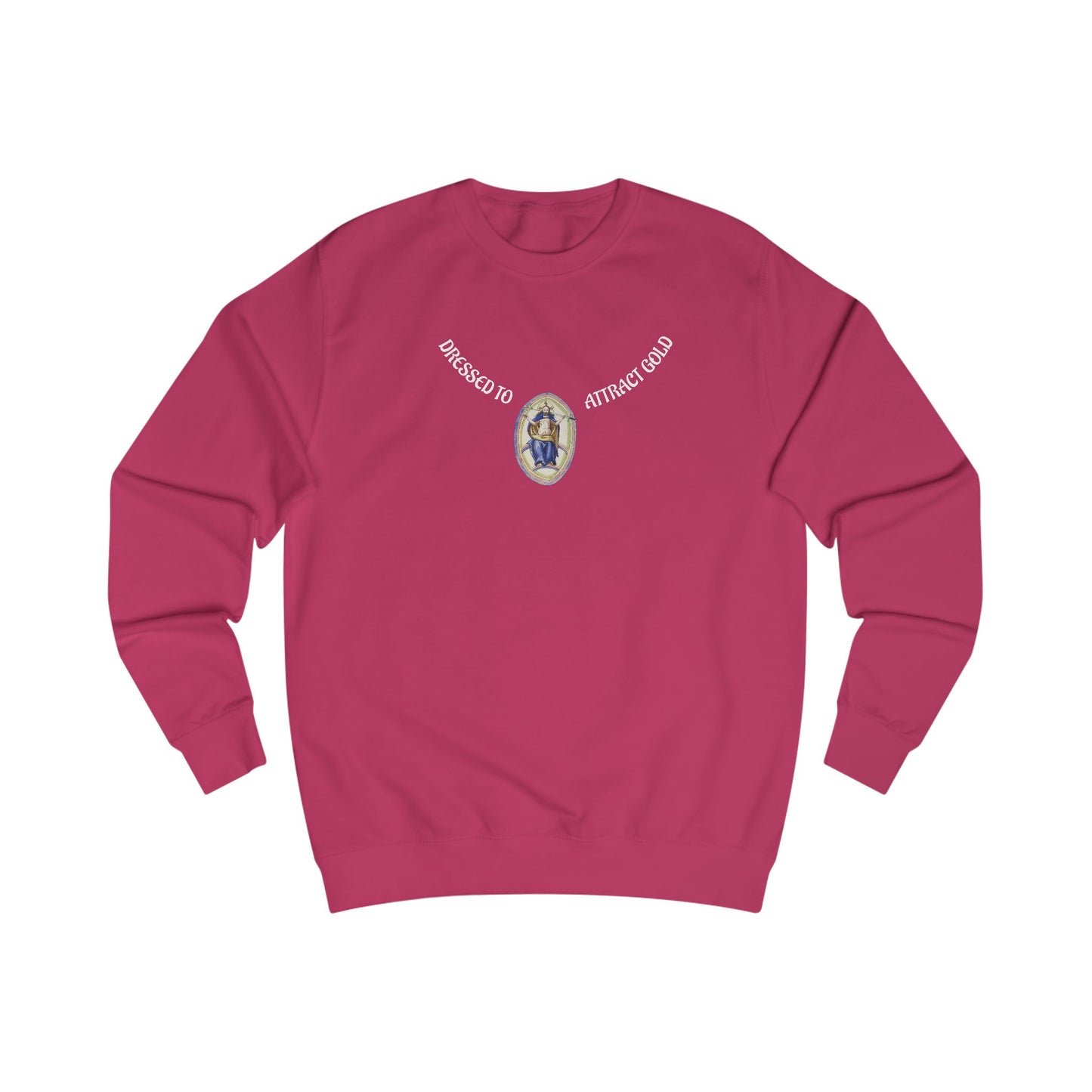 Dressed to attract gold with white text, Alchemical Hermaphrodite Unisex Sweatshirt