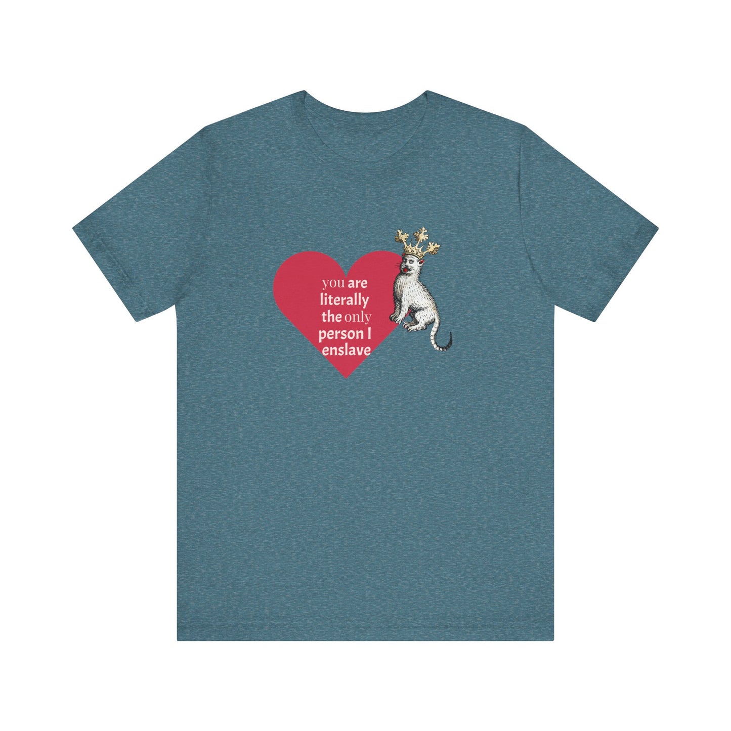 Silly Medieval Cat with Crown, His Majesty's Favorite Slave Tee