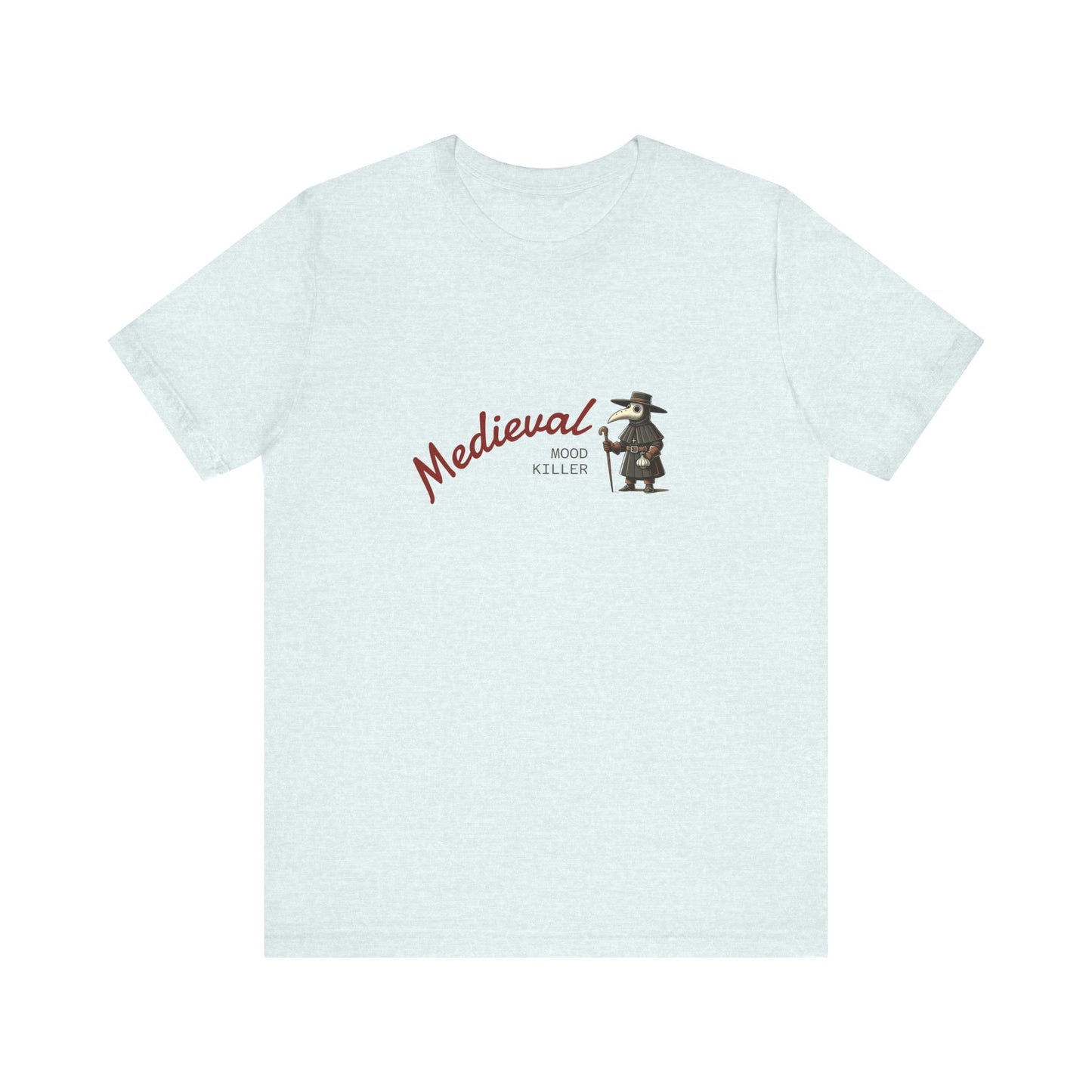 Medieval Mood Killer, Plague Doctor T-Shirt, Unisex Tee