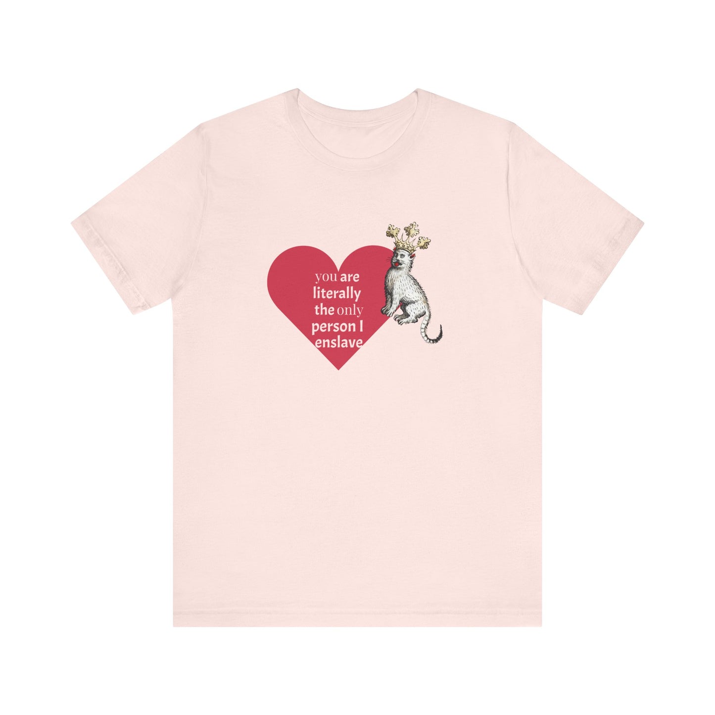 Silly Medieval Cat with Crown, His Majesty's Favorite Slave Tee