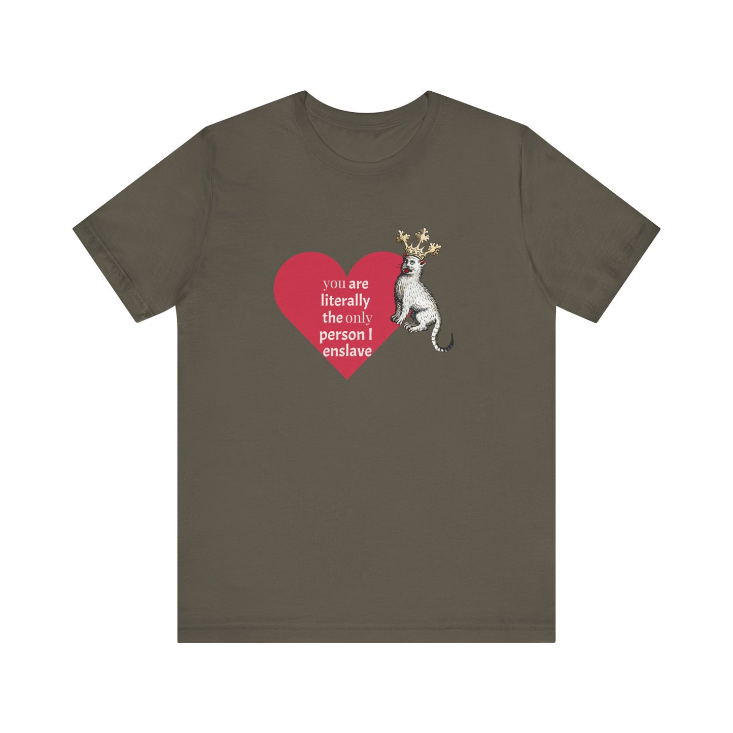 Silly Medieval Cat with Crown, His Majesty's Favorite Slave Tee