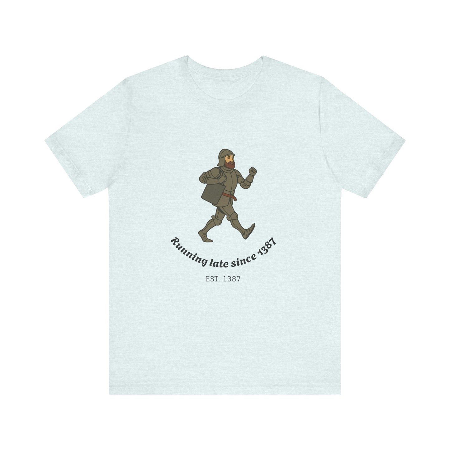 Knight on the Go But Running Late, Medieval Humor Unisex T-Shirt