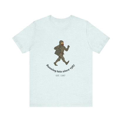 Knight on the Go But Running Late, Medieval Humor Unisex T-Shirt