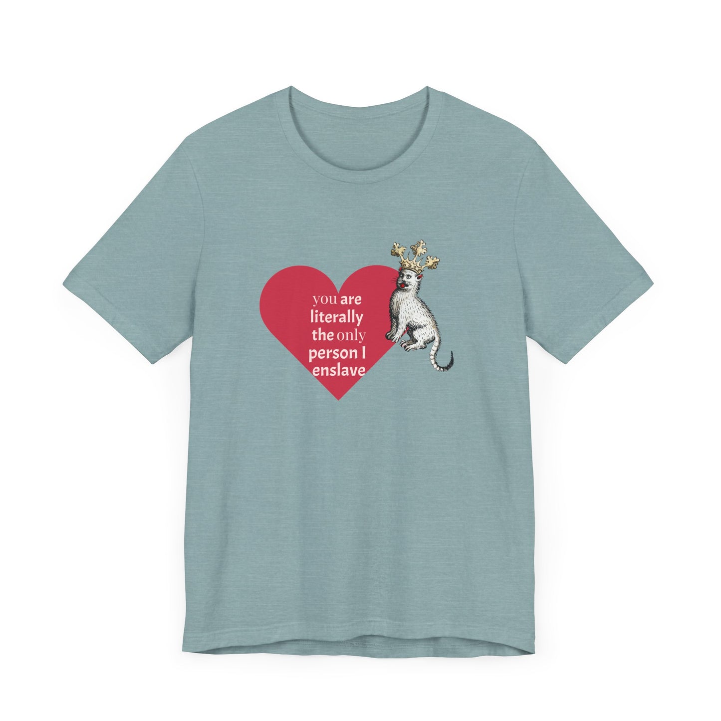 Silly Medieval Cat with Crown, His Majesty's Favorite Slave Tee