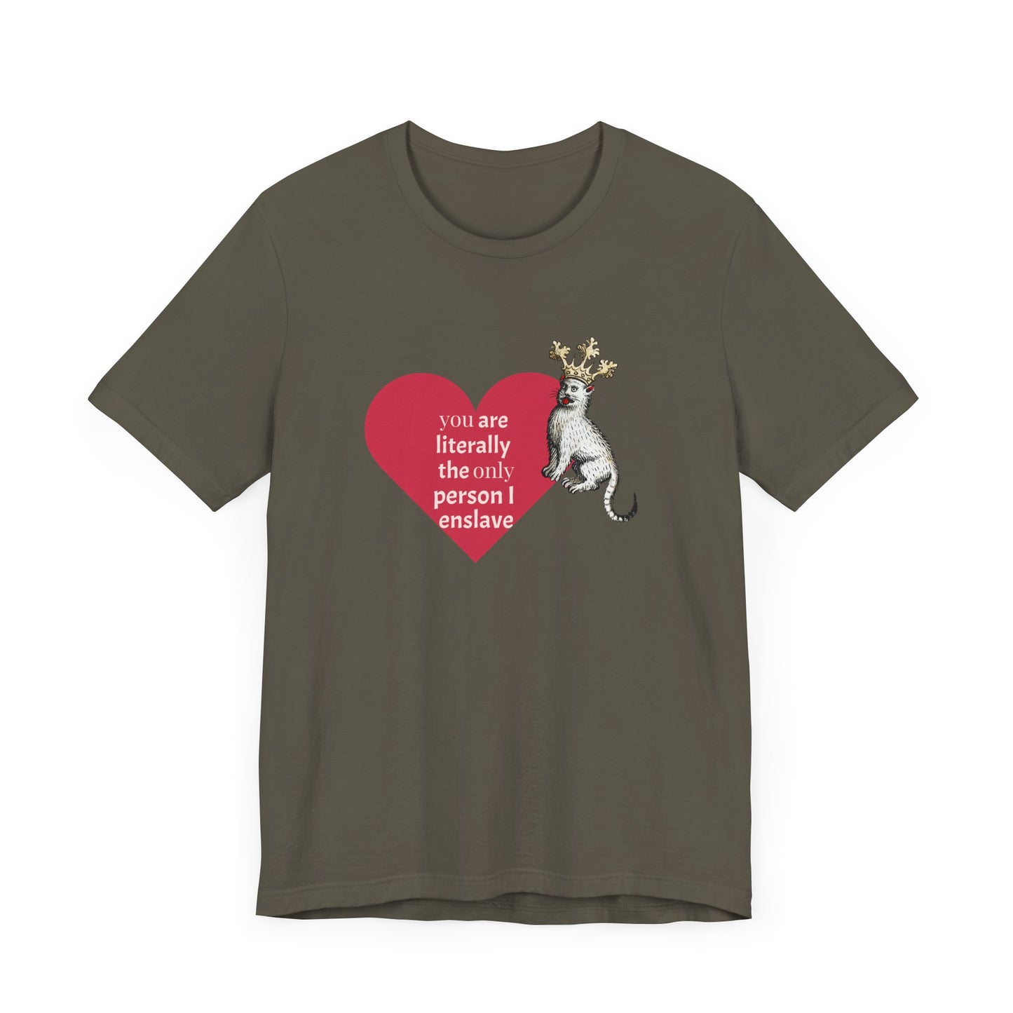 Silly Medieval Cat with Crown, His Majesty's Favorite Slave Tee