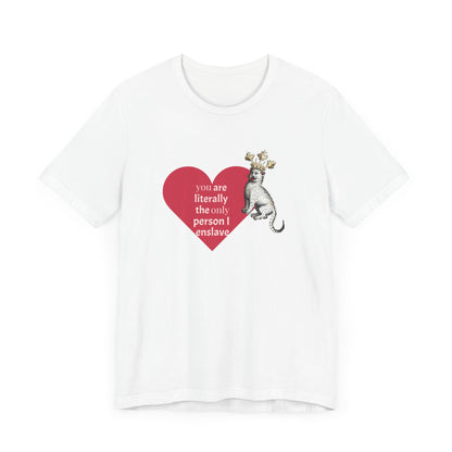 Silly Medieval Cat with Crown, His Majesty's Favorite Slave Tee