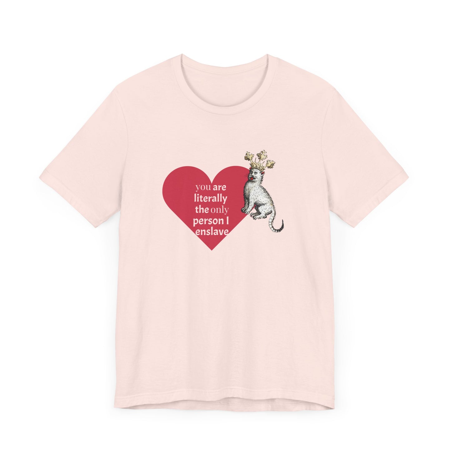 Silly Medieval Cat with Crown, His Majesty's Favorite Slave Tee
