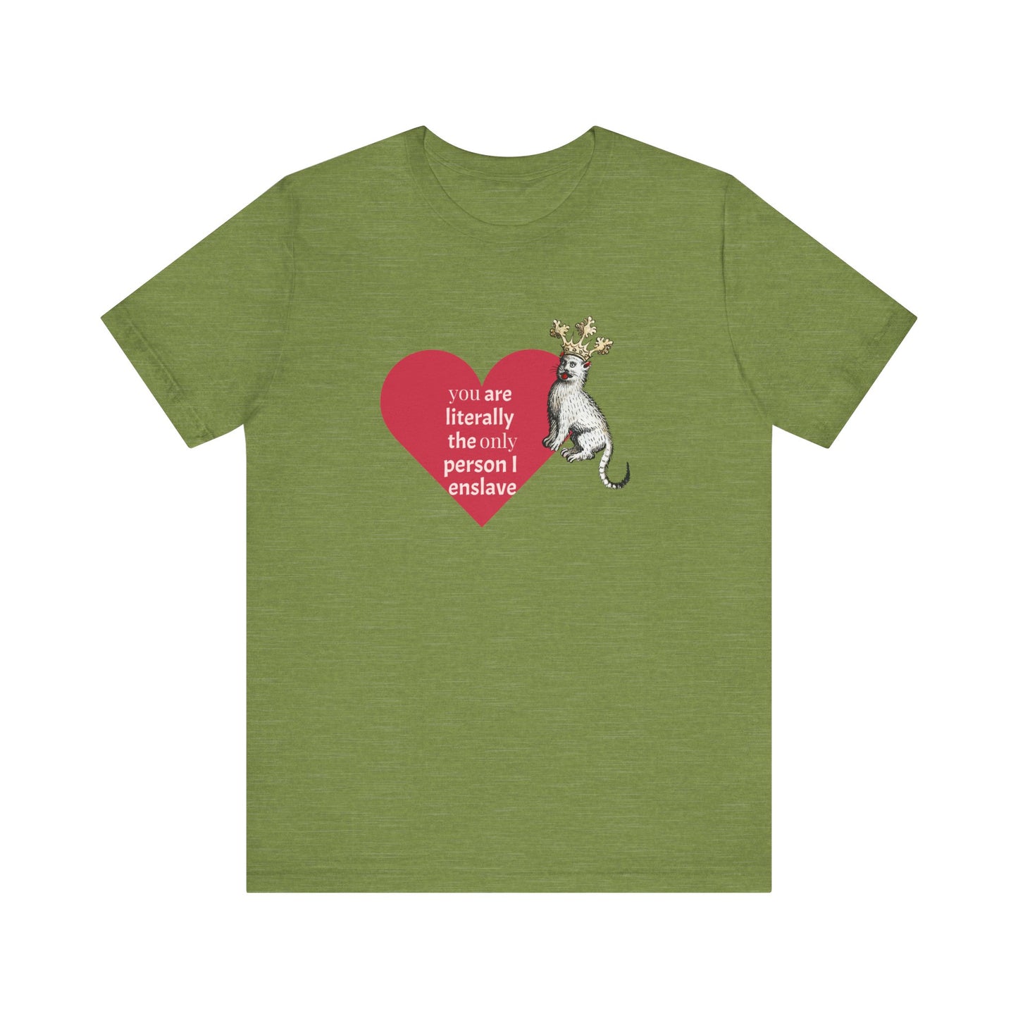 Silly Medieval Cat with Crown, His Majesty's Favorite Slave Tee