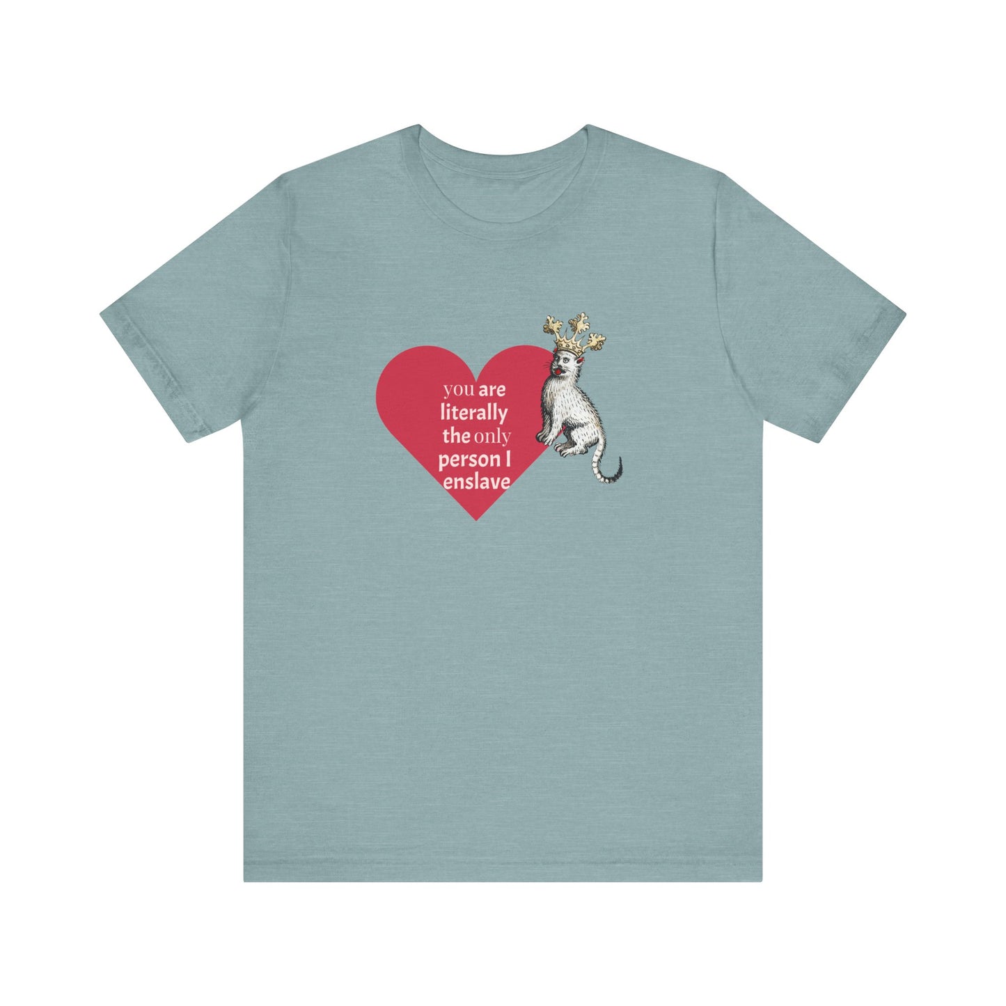 Silly Medieval Cat with Crown, His Majesty's Favorite Slave Tee