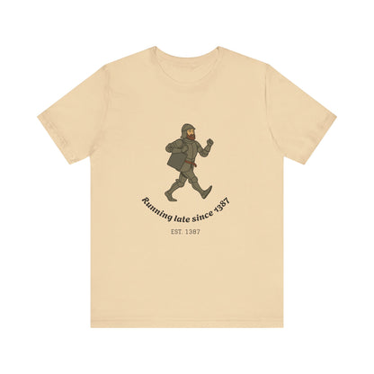 Knight on the Go But Running Late, Medieval Humor Unisex T-Shirt